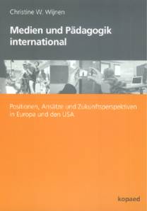 Medien und Pädagogik international Positionen, Ansätze und Zukunftsperspektiven in Europa und den USA