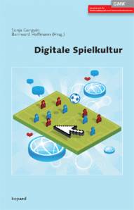 Digitale Spielkultur  Gesellschaft für Medienpädagogik und Kommunikationskultur (GMK)