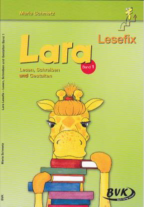 Lara Lesefix - Themen Band 1 Lesen, Schreiben und Gestalten