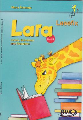 Lara Lesefix - Themen Band 2 Lesen, Schreiben und Gestalten