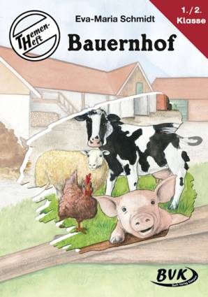 Themenheft Bauernhof  3. Auflage