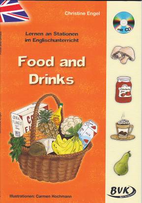 Lernen an Stationen im Englischunterricht: Food and drinks