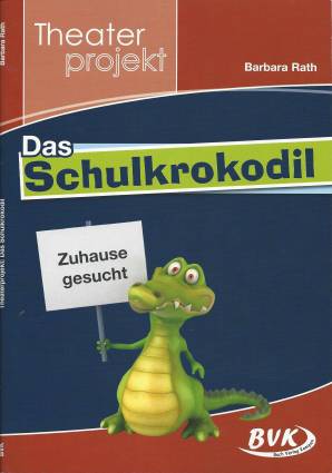 Theaterprojekt - Das Schulkrokodil Zuhause gesucht