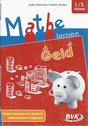Mathe lernen - Geld Mathe trainieren mit dreifach differenzierten Aufgaben