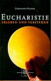 Eucharistie erleben und verstehen