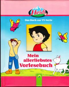 Mein allerliebstes Vorlesebuch Heidi Das Buch zur TV-Serie