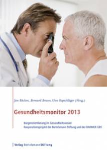 Gesundheitsmonitor 2013  Bürgerorientierung im Gesundheitswesen - Kooperationsprojekt der Bertelsmann Stiftung und der BARMER GEK