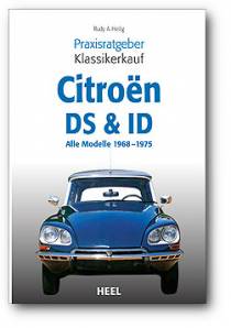 Praxisratgeber Klassikerkauf Citroen DS & ID Alle Modelle 1966 - 1975