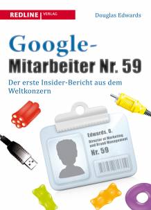 Google-Mitarbeiter Nr. 59 – Der erste Insider-Bericht aus dem Weltkonzern