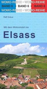 Mit dem Wohnmobil ins Elsass  8. vollständig überarbeitete Auflage