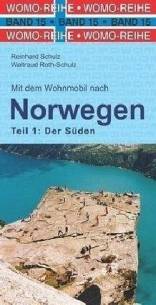 Mit dem Wohnmobil nach Norwegen Teil 1: Der Süden 9. Aufl. 2017