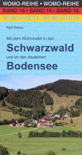 Mit dem Wohnmobil in den Schwarzwald und an den deutschen Bodensee  5. Auflage 2021