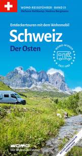 Entdeckertouren mit dem Wohnmobil: Schweiz Der Osten 4. Auflage 2026