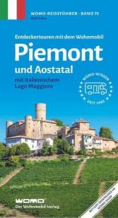 Entdeckertouren mit dem Wohnmobil: Piemont und Aostatal mit italienischem Lago Maggiore 4., überarbeitete und erweiterte Auflage 2023