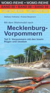 Mit dem Wohnmobil nach Mecklenburg-Vorpommern Teil 2: Vorpommern mit den Inseln Rügen und Usedom 2. Auflage