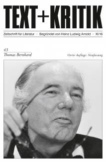 Thomas Bernhard Text und Kritik - Zeitschrift für Literatur, Band 43 4. Auflage / Neufassung