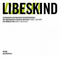 Der Architekt Daniel Libeskind - Audiobuch Seismograph historischer Erschütterungen
