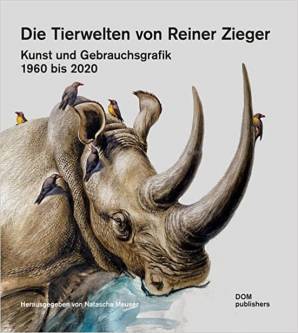 Die Tierwelten von Reiner Zieger Kunst und Gebrauchsgrafik 1960 bis 2020