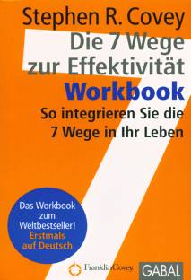 Die 7 Wege zur Effektivität - Workbook So integrieren Sie die 7 Wege in Ihr Leben Das Workbook zum Weltbestseller!
Erstmals auf Deutsch