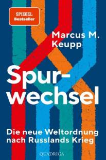 Spurwechsel Die neue Weltordnung nach Russlands Krieg 3. Aufl.