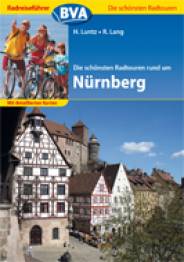 Die schönsten Radtouren rund um Nürnberg  komplett überarbeitete und aktualisierte Neuauflage
