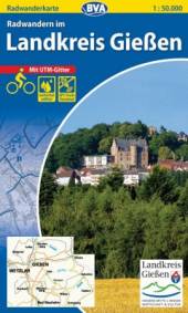 Radwandern im Landkreis Gießen Radwanderkarte 1:50.000 2. aktualisierte Auflage 2015

mit UTM-Gitter