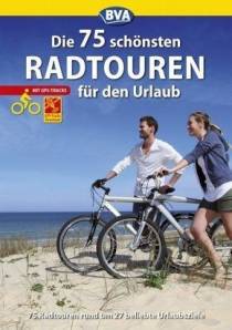 Die 75 schönsten Radtouren für den Urlaub in Deutschland