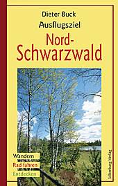 Ausflugsziel Nordschwarzwald Wandern, Rad fahren, Entdecken