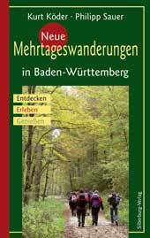 Neue Mehrtageswanderungen in Baden-Württemberg  Entdecken - Erleben - Genießen
