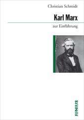 Karl Marx zur Einführung 2,. korrigierte Auflage 2021 (1. Aufl. 2018)