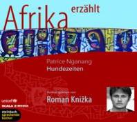 Hundezeiten  Sprecher:
Roman Knižka

Autorisierte Hörfassung