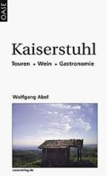 Kaiserstuhl Touren - Wein - Gastronomie 2. Auflage