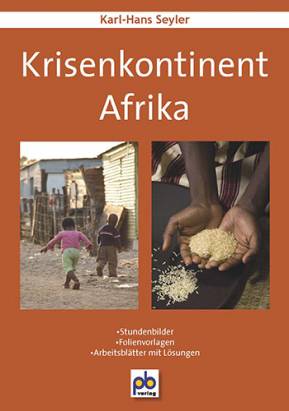 Krisenkontinent Afrika  - Stundenbilder
- Folienvorlagen
- Arbeitsblätter mit Lösungen