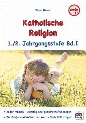 Katholische Religion 1./2. Jahrgangsstufe Bd.I