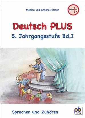 Deutsch PLUS 5. Jahrgangsstufe Band 1 - Sprechen und Zuhören
