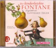 Der kinderleichte Fontane  Ausgewählt von Gotthard Erler
Gelesen von Friedhelm Ptok