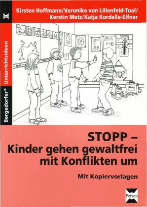 STOPP - Kinder gehen gewaltfrei mit Konflikten um Mit Kopiervorlagen 6. Aufl.