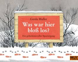 Was war hier bloß los? Ein geheimnisvoller Spaziergang