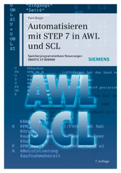 Automatisieren mit STEP 7 in AWL und SCL Speicherprogrammierbare Steuerungen SIMATIC S7-300/400