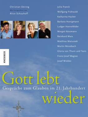 Gott lebt wieder  Gespräche zum Glauben im 21. Jahrhundert