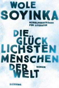 Die glücklichsten Menschen der Welt Roman Originaltitel: Chronicles from the Land of the Happiest People on Earth
Übersetzung: Inge Uffelmann