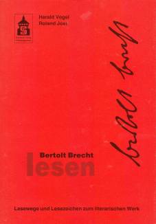 Bertolt Brecht lesen Lesewege und Lesezeichen zum literarischen Werk