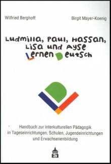 Ludmilla, Paul, Hassan, Lisa und Ayse lernen Deutsch  2. überarb.und erw. Aufl.