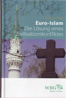 Euro-Islam Die Lösung eines Zivilisationskonfliktes
