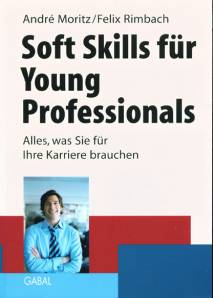 Soft Skills für Young Professionals Alles, was Sie für Ihre Karriere brauchen