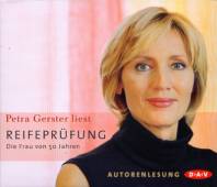 Petra Gerster liest Reifeprüfung Die Frau von 50 Jahren