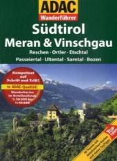 ADAC Wanderführer Südtirol / Meran & Vinschgau  Reschen, Ortler, Etschtal, Passeiertal, Ultental, Sarntal, Bozen. 40 Touren