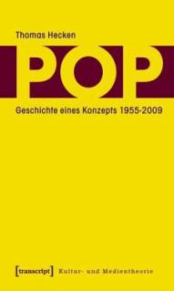 Pop Geschichte eines Konzepts 1955-2009
