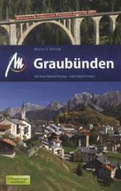 Graubünden incl. 15 Wanderungen und Touren 3. Auflage 2012