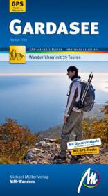 Gardasee Wanderführer mit 35 Touren